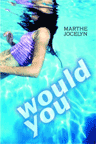 Would You